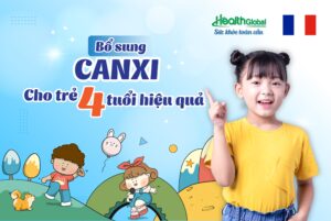 Bé 4 tuổi nên bổ sung canxi như thế nào?