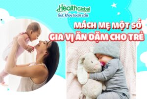Chọn gia vị đúng cách vào đồ ăn dặm cho trẻ